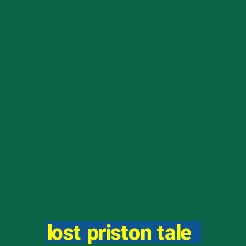 lost priston tale